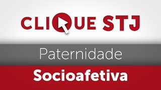 Clique STJ  Paternidade Socioafetiva 05102018 [upl. by Eade]