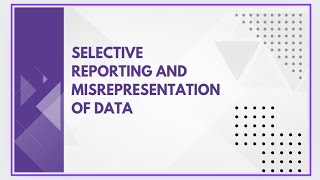 Selective reporting and misrepresentation of data [upl. by Goldi335]