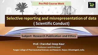 Selective reporting and misrepresentation of data  Scientific Conduct [upl. by Eidurt667]